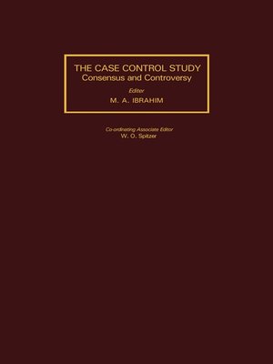 cover image of The Case-Control Study Consensus and Controversy